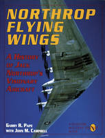 Garry R. Pape - Northrop Flying Wings - 9780887406898 - V9780887406898