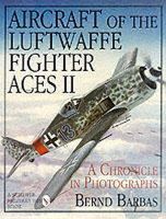 Bernd Barbas - Aircraft of the Luftwaffe Fighter Aces Vol. 2: (Schiffer Military/Aviation History) - 9780887407529 - V9780887407529