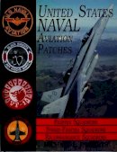 Michael L. Roberts - United States Navy Patches Series: Volume III: Fighter, Fighter Attack, Recon Squadrons - 9780887408021 - V9780887408021