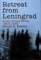 Steven H. Newton - Retreat from Leningrad: Army Group North 1944/1945 - 9780887408069 - V9780887408069