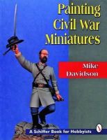 Mike Davidson - Painting Civil War Miniatures - 9780887408847 - V9780887408847