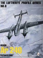 Gerhard Lang - The Luftwaffe Profile Series, No. 8: Arado Ar 240 - 9780887409233 - V9780887409233