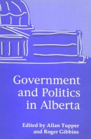 Allan Tupper - Government and Politics in Alberta - 9780888642431 - V9780888642431