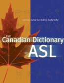 Carole Sue Bailey Kathy Dolby - The Canadian Dictionary of ASL - 9780888643001 - V9780888643001