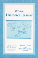 William E. Arnal (Ed.) - Whose Historical Jesus? - 9780889202955 - V9780889202955