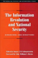 Stuart J.d. Schwartzstein (Ed.) - The Information Revolution and National Security. Dimensions and Directions.  - 9780892062881 - V9780892062881