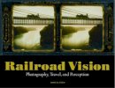 . Lyden - Railroad Vision - 9780892367269 - V9780892367269