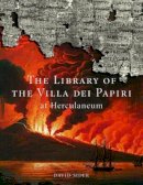 . Sider - The Library of the Villa Dei Papiri at Herculaneum (Getty Publications – (Yale)) - 9780892367993 - V9780892367993