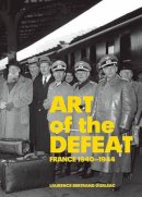 Laurence B Dorleac - Art of the Defeat - 9780892368914 - V9780892368914