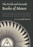 Joseph Peterson - The Sixth and Seventh Books of Moses - 9780892541300 - V9780892541300