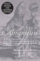 Abraham Von Worms - The Book of Abramelin: A New Translation - Revised and Expanded - 9780892542147 - V9780892542147