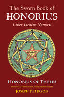 Honorius Of Thebes - The Sworn Book of Honorius: Liber Iuratus Honorii - 9780892542154 - V9780892542154