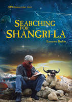 Laurence Brahm - Searching for Shangri-la: Himalayan Trilogy Book I - 9780892542208 - V9780892542208