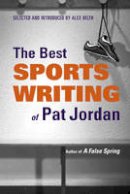 Pat Jordan - The Best Sports Writing of Pat Jordan - 9780892553396 - V9780892553396