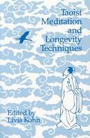 Livia Kohn (Ed.) - Taoist Meditation and Longevity Techniques - 9780892640850 - V9780892640850