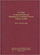 Ellen Laing - An Index to Reproductions of Paintings by Twentieth-Century Chinese Artists: Revised Edition (Michigan Monographs in Chinese Studies) - 9780892641260 - V9780892641260