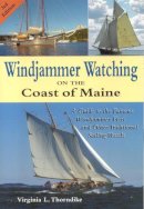 Virginia L. Thorndike - Windjammer Watching on the Coast of Maine - 9780892725649 - V9780892725649