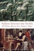 Caitlín Matthews - Walkers Between the Worlds: The Western Mysteries from Shaman to Magus - 9780892810918 - V9780892810918