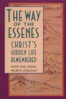 Anne Meurois-Givaudan - The Way of the Essenes: Christ's Hidden Life Remembered - 9780892813223 - V9780892813223