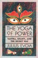 Julius Evola - The Yoga of Power - 9780892813681 - V9780892813681