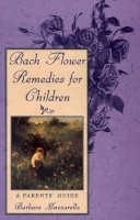 Barbara Mazzarella - Bach Flower Remedies for Children - 9780892816491 - V9780892816491