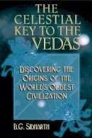 Burra G. Sidharth - Celestial Key to the Vedas - 9780892817535 - V9780892817535