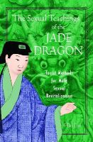 Hsi Lai - The Sexual Teachings of the Jade Dragon: Taoist Methods for Male Sexual Revitalization - 9780892819638 - V9780892819638