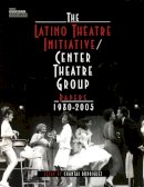 Chantal Rodriguez - The Latino Theatre Initiative / Center Theatre Group Papers, 1980-2005: 04 (Chicano Archives) - 9780895511430 - V9780895511430