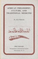 M. Akin Makinde - African Philosophy, Culture, and Traditional Medicine - 9780896801523 - V9780896801523