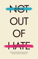 Ma Ma Lay - Not Out of Hate: A Novel of Burma - 9780896801677 - V9780896801677