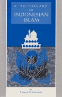 Howard M. Federspiel - Dictionary of Indonesian Islam - 9780896801820 - V9780896801820