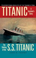 Gracie, Archibald; Thayer, John B. - Titanic: A Survivor's Story - 9780897334525 - V9780897334525