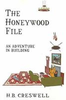 H.b. Creswell - The Honeywood File: An Adventure in Building - 9780897334730 - V9780897334730