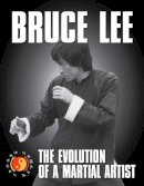 Tommy Gong - Bruce Lee: The Evolution of a Martial Artist - 9780897502085 - V9780897502085