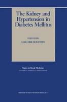  - The Kidney and Hypertension in Diabetes Mellitus (Topics in Renal Medicine) - 9780898389586 - V9780898389586