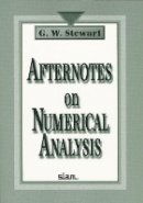 G. W. Stewart - Afternotes on Numerical Analysis - 9780898713626 - V9780898713626