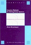 Anne Greenbaum - Iterative Methods for Solving Linear Systems - 9780898713961 - V9780898713961