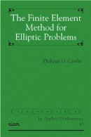 Philippe G. Ciarlet - The Finite Element Method for Elliptic Problems - 9780898715149 - V9780898715149