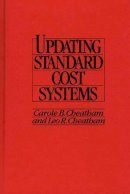 Carole B. Cheatham - Updating Standard Cost Systems - 9780899307169 - V9780899307169