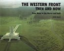 John Giles - The Western Front: Then and Now - From Mons to the Marne and Back (After the Battle) - 9780900913716 - V9780900913716
