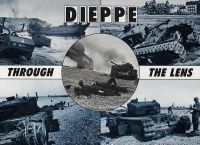 Hugh G. Henry - Dieppe Through the Lens of the German War Photographer (After the Battle) - 9780900913761 - V9780900913761