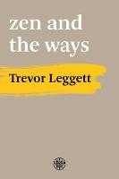 Leggett, Trevor - Zen And The Ways - 9780901032478 - V9780901032478