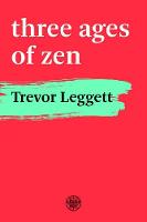Trevor Leggett - Three Ages Of Zen - 9780901032485 - V9780901032485