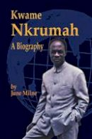 June Milne - Kwame Nkrumah - 9780901787569 - V9780901787569