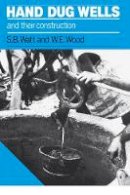W.e. Wood - Hand Dug Wells and Their Construction - 9780903031271 - V9780903031271