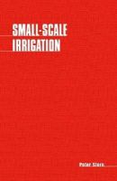 Peter Stern - Small-scale Irrigation: A Manual of Low-cost Water Technology - 9780903031646 - V9780903031646