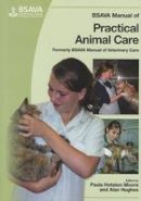 Hotston-Moore - BSAVA Manual of Practical Animal Care - 9780905214900 - V9780905214900