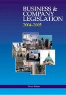 T. Adams - Business and Company Legislation, 2004-2005 - 9780905835723 - KHS1021242