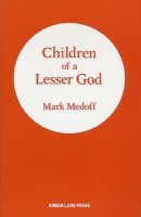 Mark Medoff - Children of a Lesser God (Plays) - 9780906399323 - V9780906399323