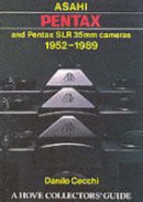 Danilo Cecchi - Asahi Pentax and Pentax SLR 35mm Cameras, 1952-89 - 9780906447628 - V9780906447628